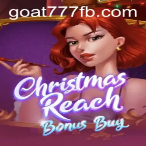 Exploring the Festive World of ChristmasReachBonusBuy: A New Gaming Sensation with Goat-777